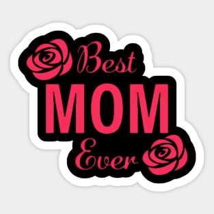 BEST MOM EVER Sticker